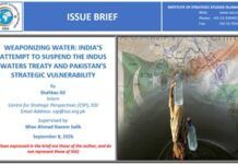 Issue Brief on “Weaponizing Water: India’s Attempt to Suspend the Indus Waters Treaty and Pakistan’s Strategic Vulnerability”